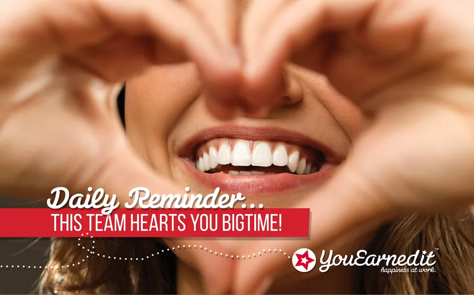 “This team hearts you big time” reminder